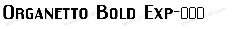Organetto Bold Exp字体转换